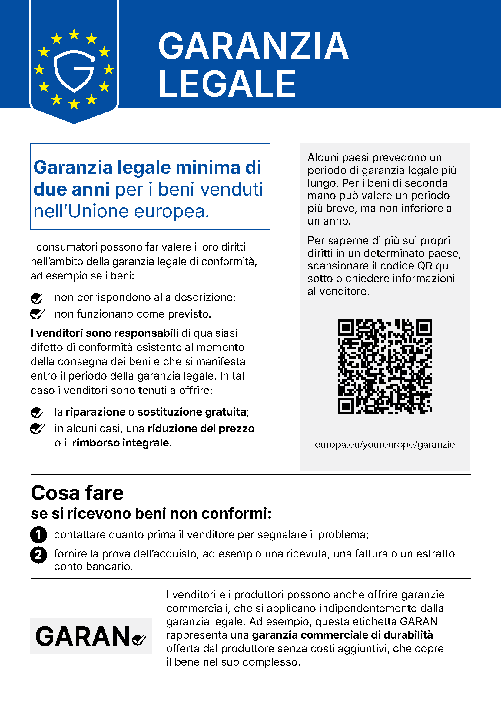 Avviso UE sulla garanzia legale: tutela minima di due anni per i beni venduti nell’Unione europea. Maggiori informazioni: europa.eu/youreurope/garanzie